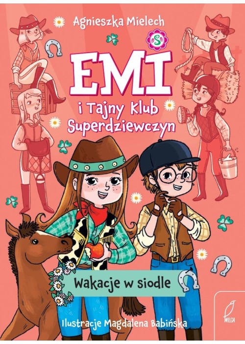 Emi i Tajny Klub Superdziewczyn. Wakacje w siodle