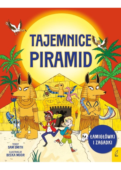 Łamigłówki i zagadki. Tajemnice piramid