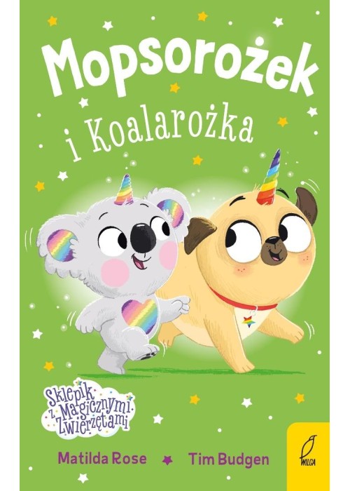 Mopsorożek i Koalarożka. Sklepik z magicznymi...