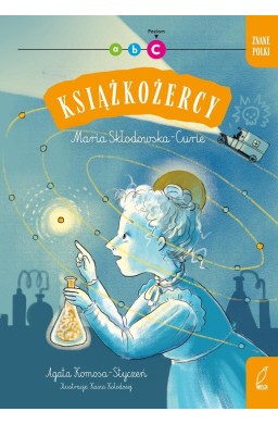 Książkożercy. Znane Polki. Maria Skłodowska-Curie