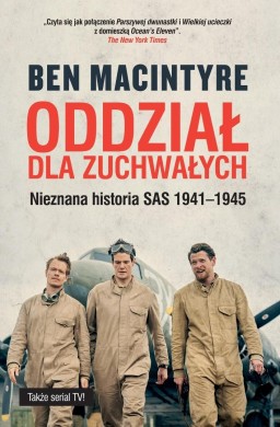 Oddział dla zuchwałych. Nieznana historia SAS