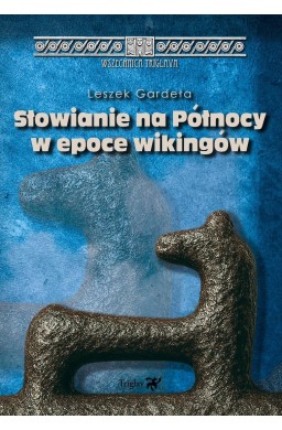Słowianie na Północy w epoce wikingów