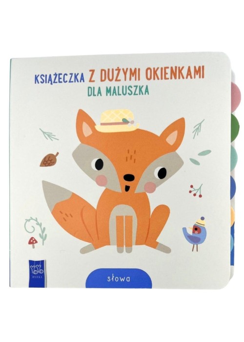 Książeczka z dużymi okienkami dla maluszka. Słowa