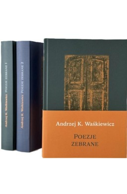 Poezje zebrane 1 i 2 Andrzeja K. Waśkiewicza