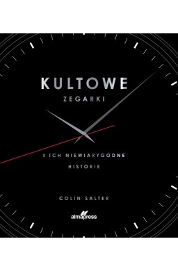 Kultowe zegarki. i ich niewiarygodne historie