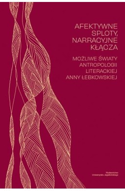 Afektywne sploty, narracyjne kłącza