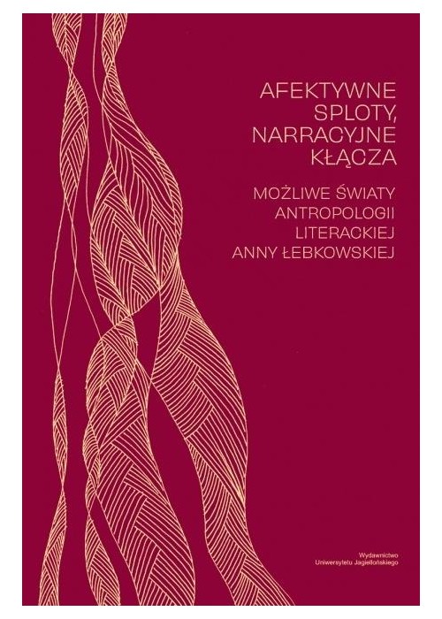 Afektywne sploty, narracyjne kłącza