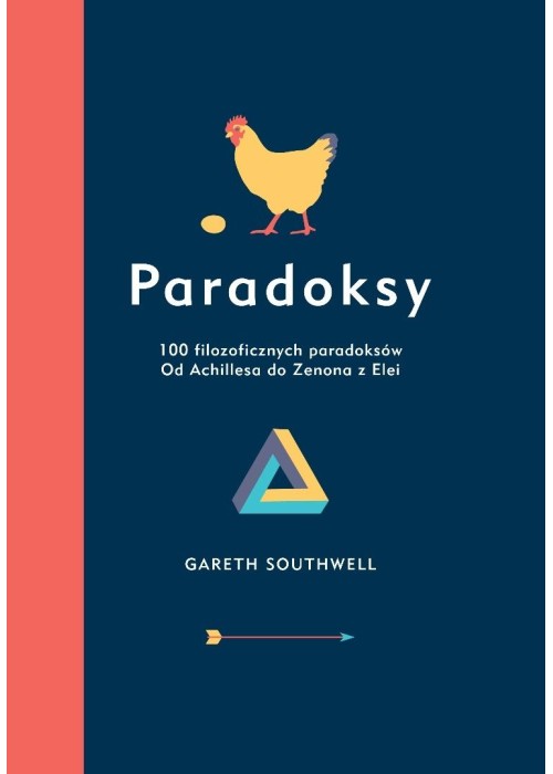 Paradoksy. 100 filozoficznych paradoksów