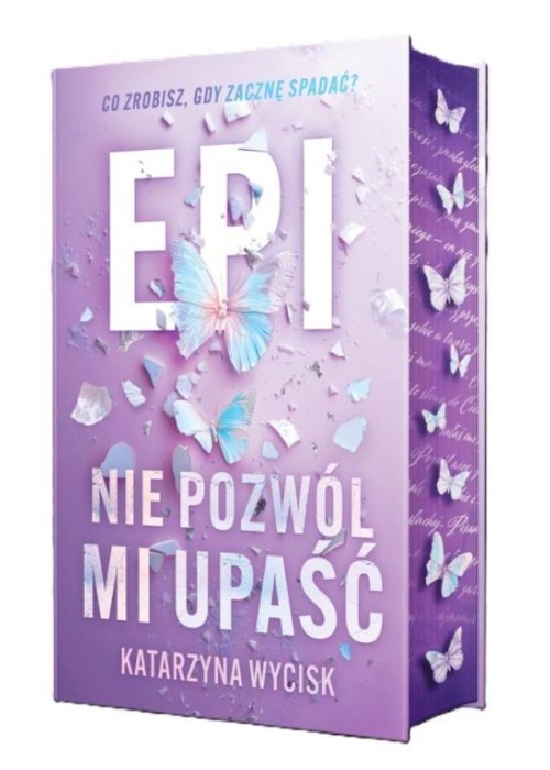 Epi. Nie pozwól mi upaść (barwione brzegi)