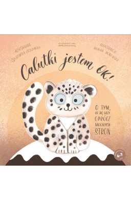 Calutki jestem OK! O tym, co się liczy oprócz..