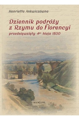Dziennik podróży z Rzymu do Florencyi