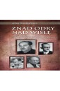 Znad Odry nad Wisłę