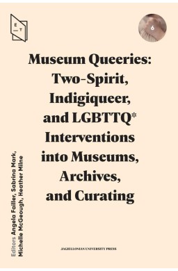 Museum Queeries: Two-Spirit, Indigiqueer..