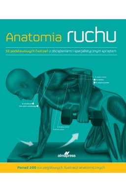 Anatomia ruchu. Podręcznik ćwiczeń