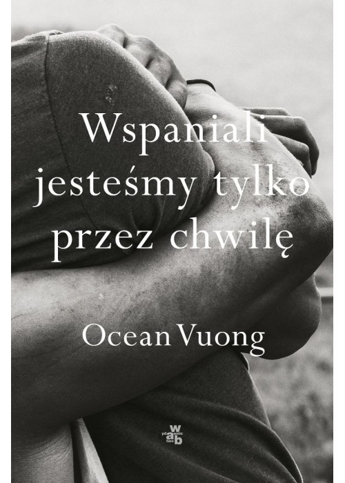 Wspaniali jesteśmy tylko przez chwilę