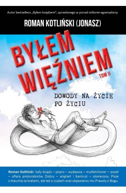 Byłem więźniem T.2 Dowody na życie po życiu
