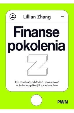Finanse pokolenia Z. Jak zarabiać, odkładać...