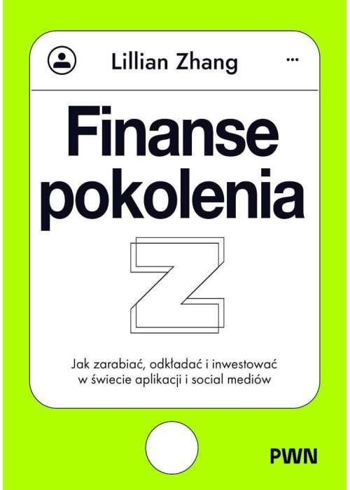 Finanse pokolenia Z. Jak zarabiać, odkładać...