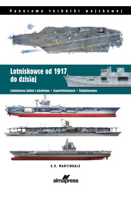 Lotniskowce od 1917 do dzisiaj