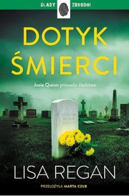 Josie Quinn T.12 Dotyk śmierci