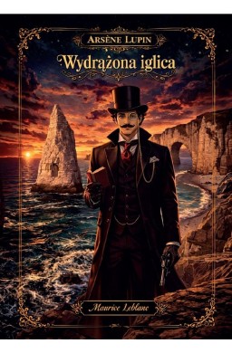 Wydrążona iglica. Arsene Lupin