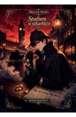 Studium w szkarłacie. Sherlock Holmes