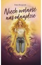 Niech wolność nas odnajdzie