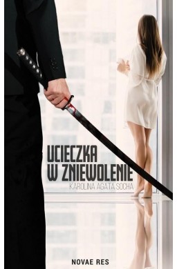 Ucieczka w zniewolenie