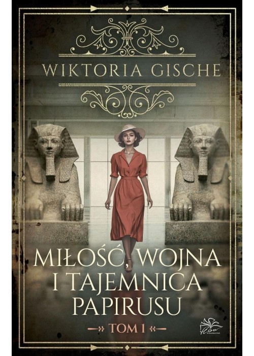 Miłość, wojna i tajemnica papirusu T.1