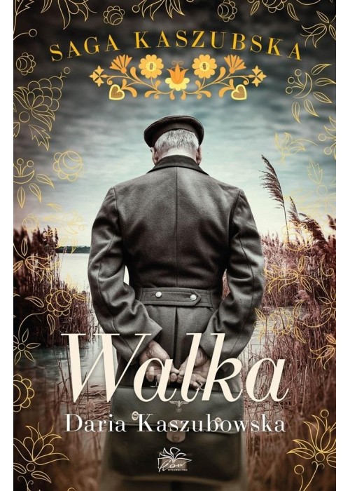Saga kaszubska T.4 Walka