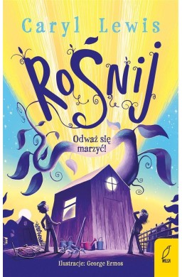 Rośnij. Odważ się marzyć!