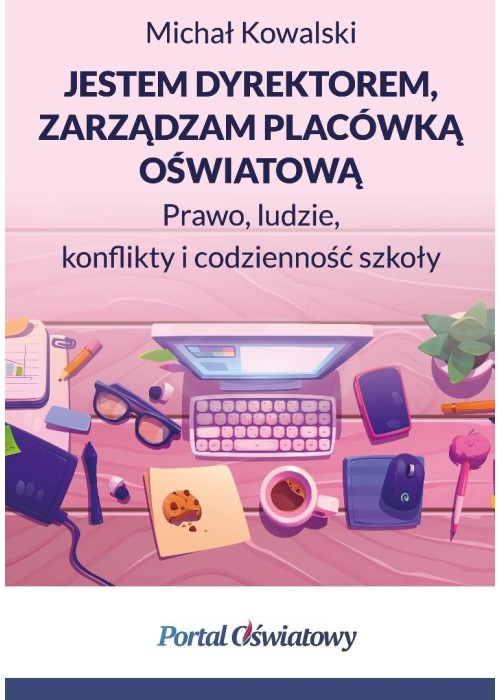 Jestem dyrektorem, zarządzam placówką oświatową