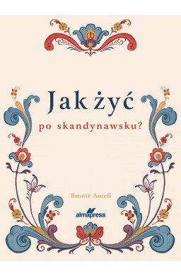 Jak żyć po skandynawsku
