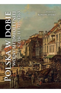 Polska w dobie wojny siedmioletniej cz.2 1759-1763