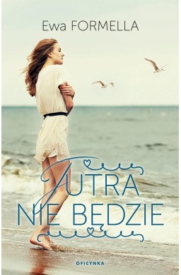 Jutra nie będzie