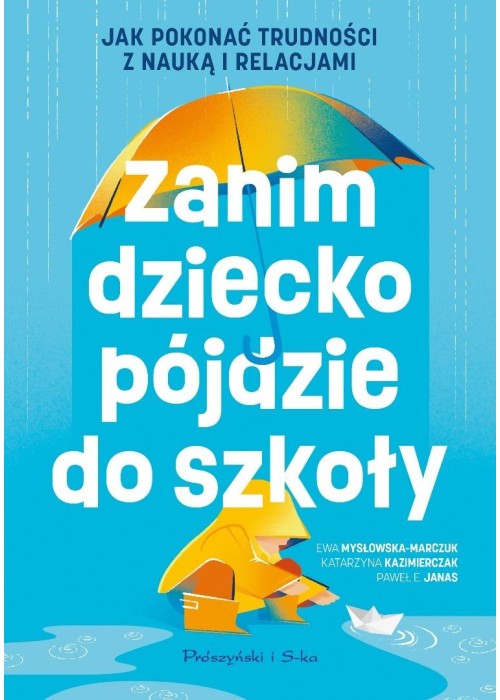Zanim dziecko pójdzie do szkoły. Jak pokonać...