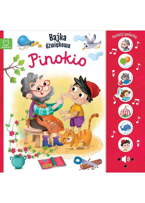 Naciśnij i posłuchaj! Bajka dźwiękowa. Pinokio