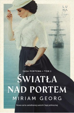Saga portowa T.1 Światła nad portem