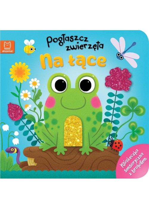 Pogłaszcz zwierzęta. Na łące