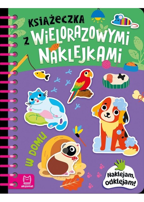 Książeczka z wielorazowymi naklejkami. W domu