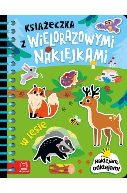 Książeczka z wielorazowymi naklejkami. W lesie