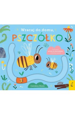 Wracaj do domu, pszczółko