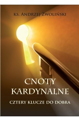 Cnoty kardynalne. Cztery klucze do dobra
