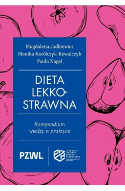 Dieta lekkostrawna. Kompendium wiedzy w praktyce