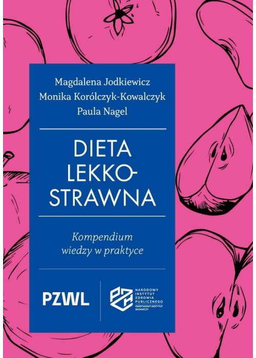 Dieta lekkostrawna. Kompendium wiedzy w praktyce