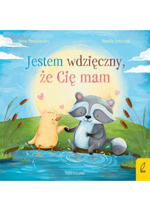 Przytulanki. Jestem wdzięczny, że Cię mam