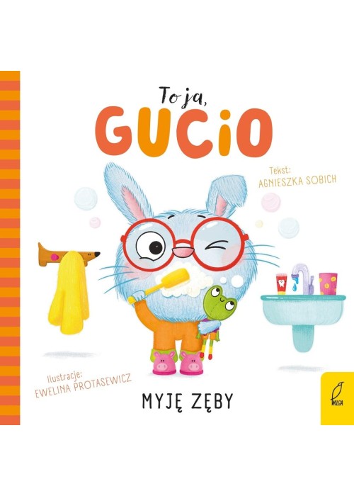 To ja, Gucio! Myję zęby
