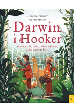 Darwin i Hooker. Opowieść o przyjaźni, pasji...