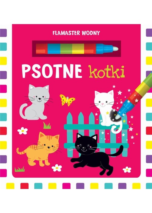 Flamaster wodny. Psotne kotki