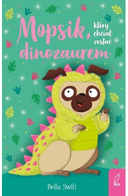Mopsik, który chciał zostać dinozaurem